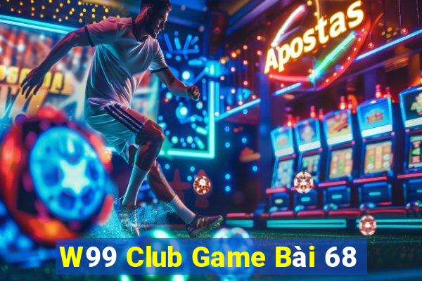 W99 Club Game Bài 68