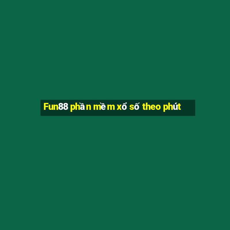 Fun88 phần mềm xổ số theo phút