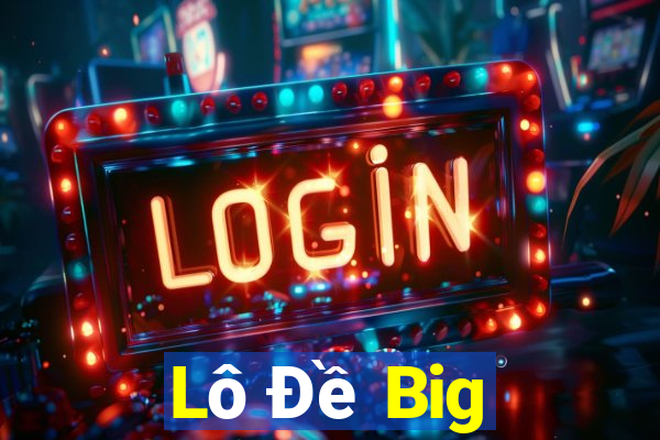 Lô Đề Big