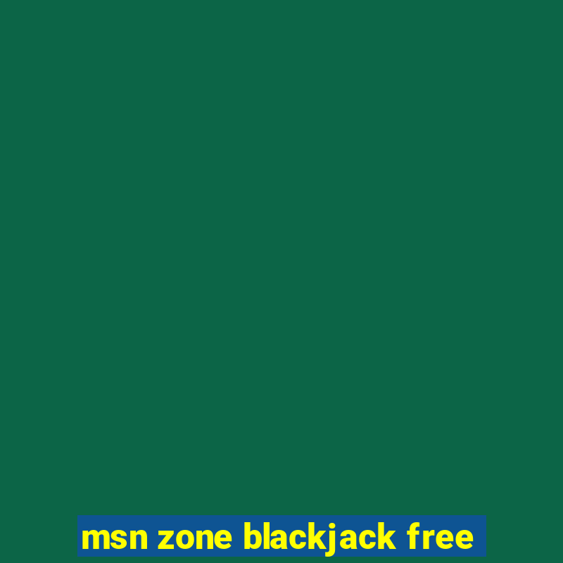 msn zone blackjack free