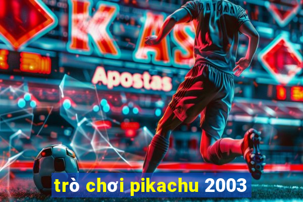 trò chơi pikachu 2003