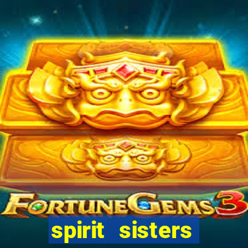 spirit sisters casino dice