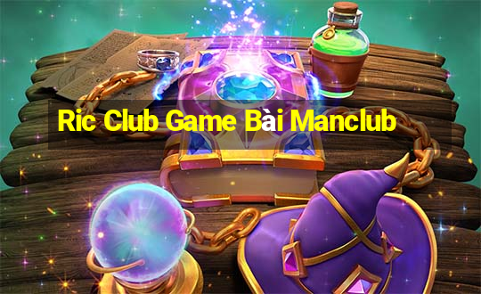 Ric Club Game Bài Manclub