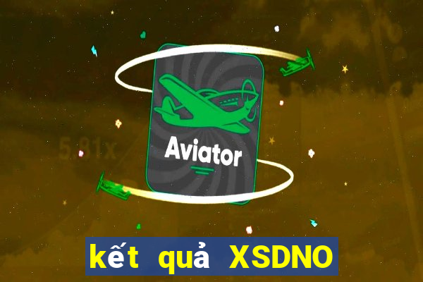 kết quả XSDNO ngày 9