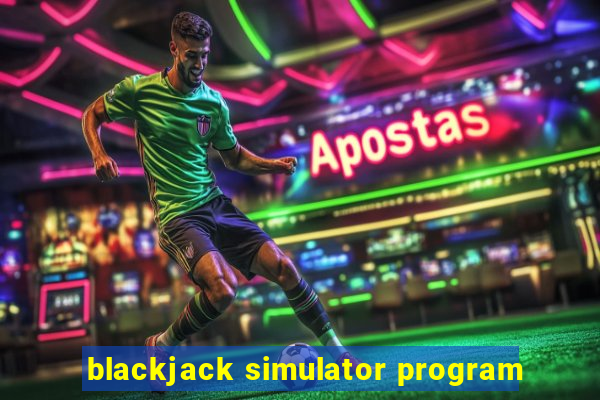 blackjack simulator program