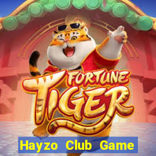 Hayzo Club Game Bài Ăn Tiền