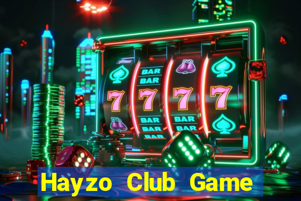 Hayzo Club Game Bài Ăn Tiền