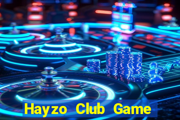 Hayzo Club Game Bài Ăn Tiền