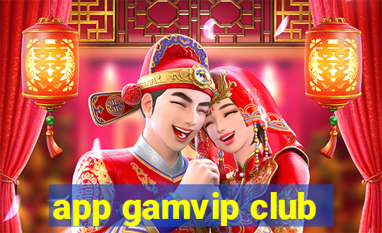 app gamvip club