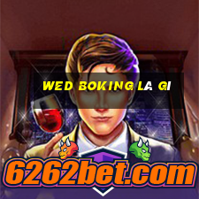 wed BOKING là gì