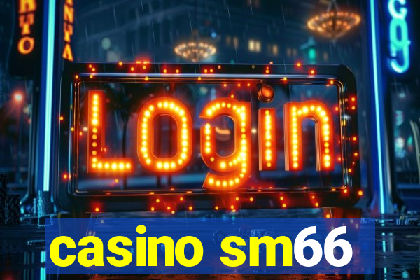 casino sm66