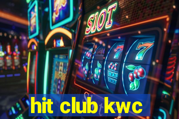 hit club kwc