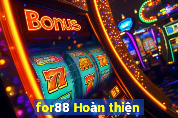 for88 Hoàn thiện