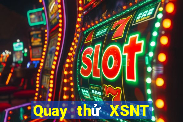 Quay thử XSNT ngày 26