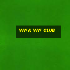 vina vin club