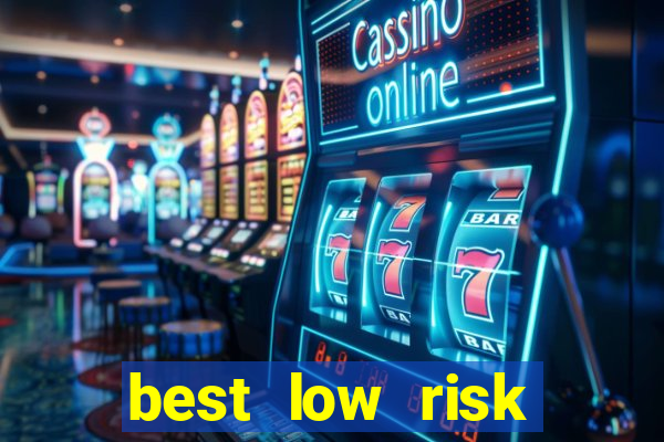 best low risk online casino