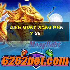 Lịch quay XSAG ngày 29