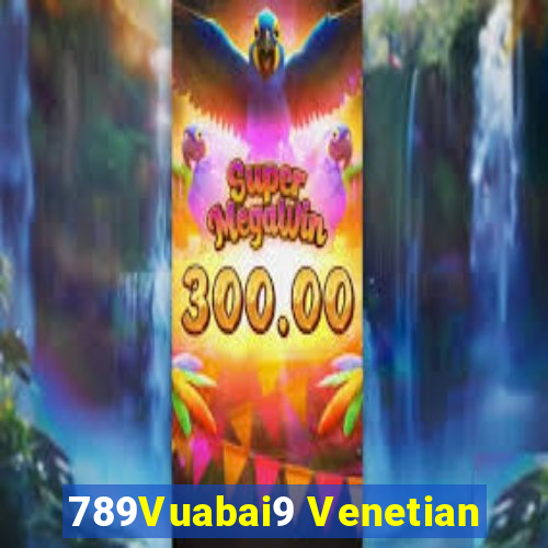 789Vuabai9 Venetian