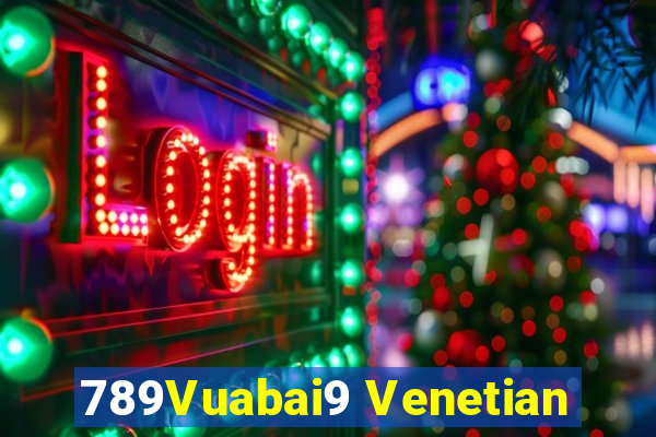 789Vuabai9 Venetian