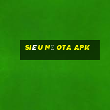 siêu nổ ota apk