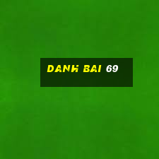 danh bai 69