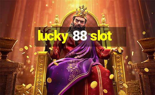 lucky 88 slot