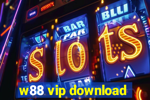 w88 vip download