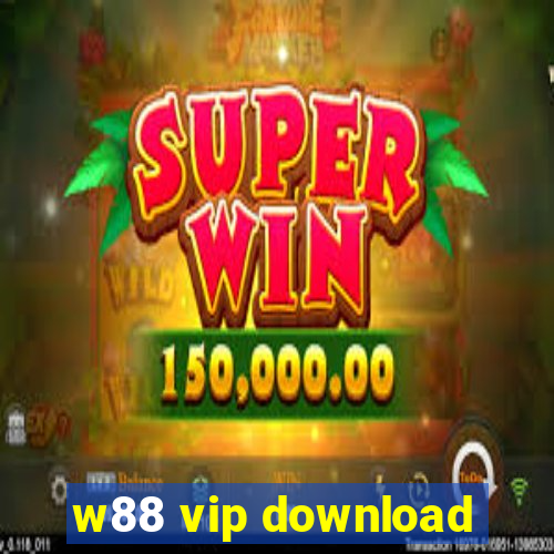 w88 vip download