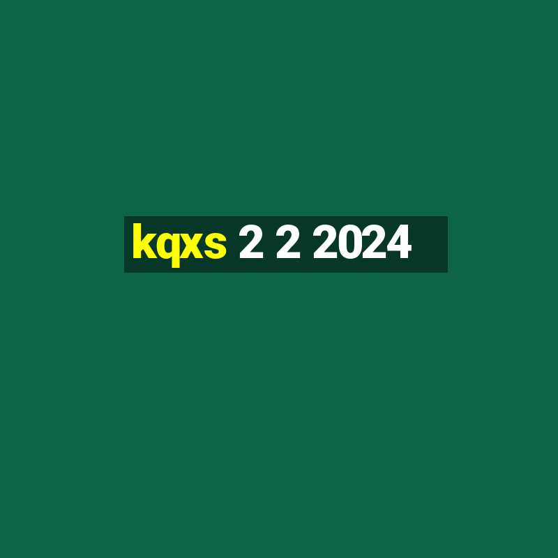 kqxs 2 2 2024