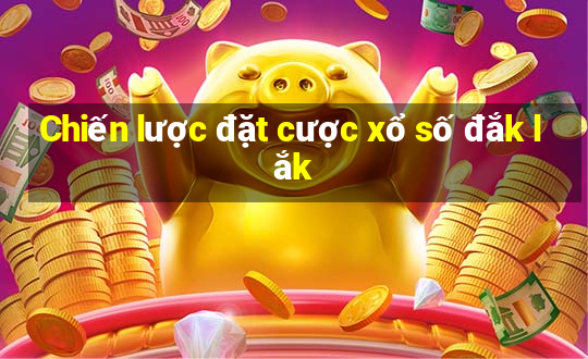 Chiến lược đặt cược xổ số đắk lắk