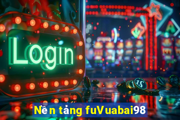 Nền tảng fuVuabai98