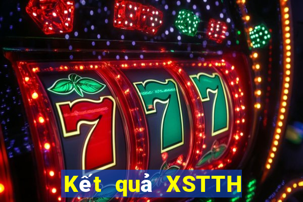 Kết quả XSTTH thứ bảy