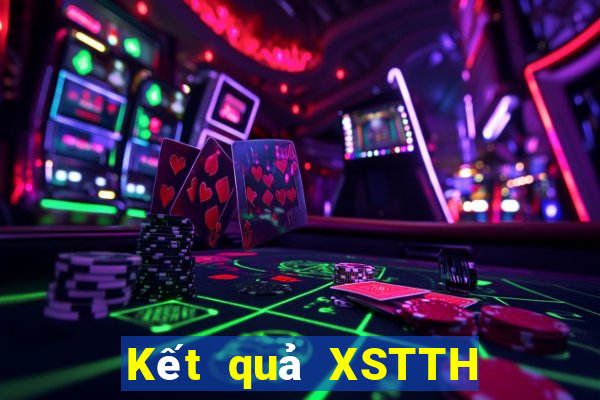 Kết quả XSTTH thứ bảy