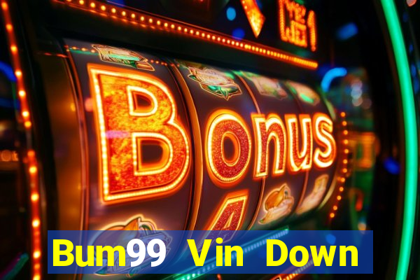 Bum99 Vin Down Game Bài Vui