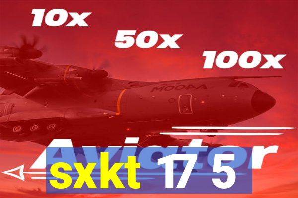 sxkt 17 5