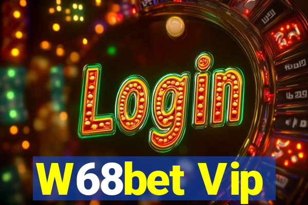 W68bet Vip