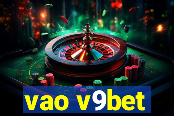 vao v9bet