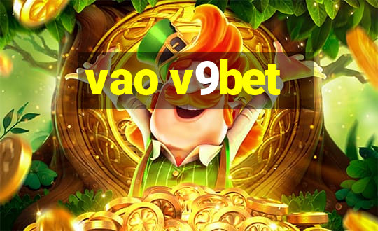 vao v9bet