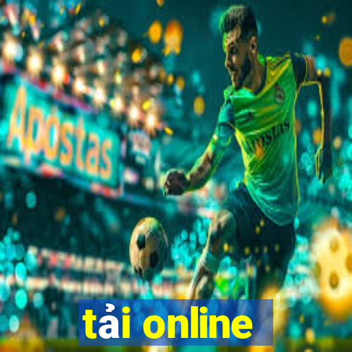 tải online