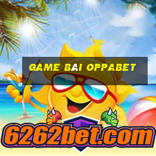 Game Bài Oppabet