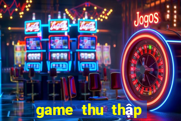 game thu thập thẻ bài