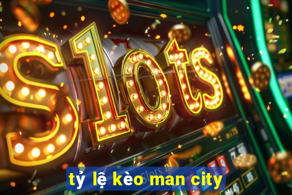 tỷ lệ kèo man city