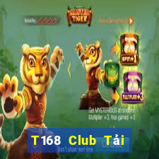 T168 Club Tải Game Bài Nhất Vip