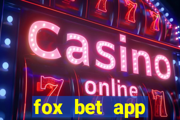 fox bet app download az