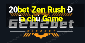 20bet Zen Rush Địa chủ Game