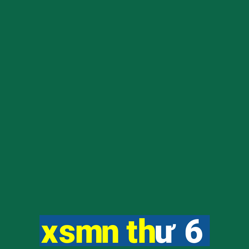 xsmn thư 6