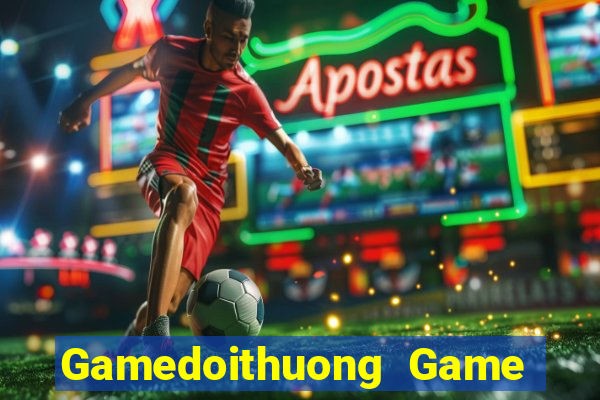 Gamedoithuong Game Bài Hay