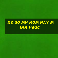 xo so mn hom nay minh ngoc