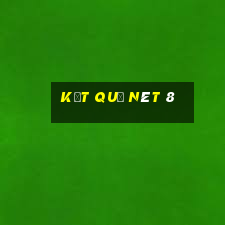 kết quả nét 8