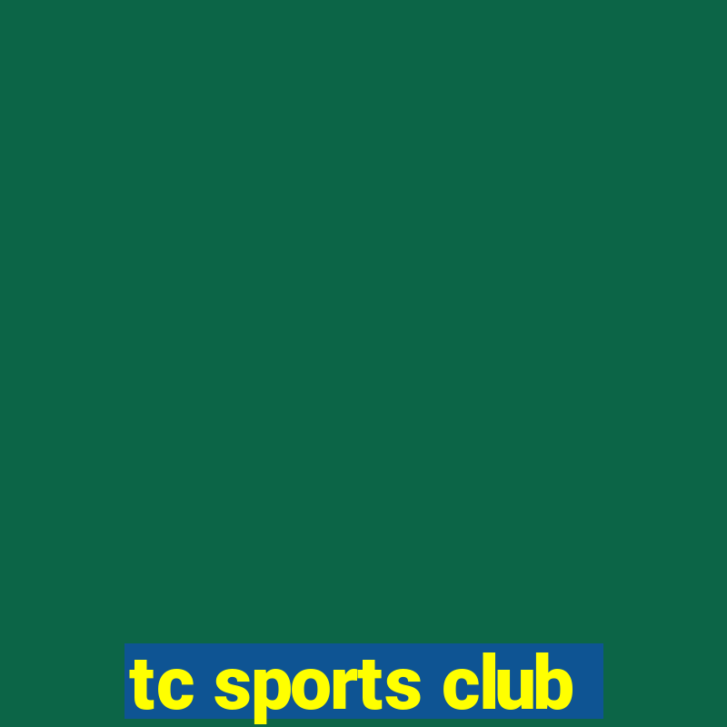 tc sports club